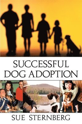 Sue Sternberg - Successful Dog Adoption, Inbunden. Tillgänglighet: Lägg i varukorg