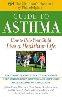 The Children's Hospital of Philadelphia Guide to Asthma