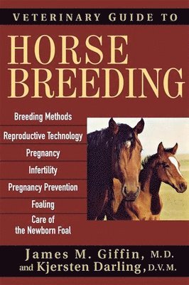 James M Giffin, Kjersten Darling - Veterinary Guide to Horse Breeding, Inbunden