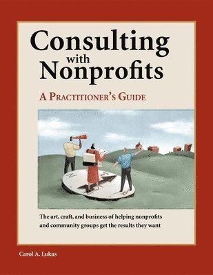 Carol A. Lukas, Vincent Hyman - Consulting With Nonprofits, Inbunden