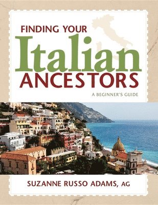Suzanne Russo Adams - Finding Your Italian Ancestors, Inbunden. Tillgänglighet: Lägg i varukorg