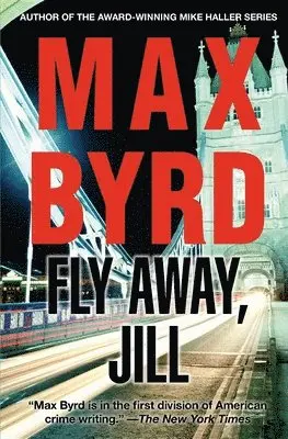 Max Byrd - Fly Away, Jill, Inbunden. Tillgänglighet: Lägg i varukorg