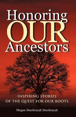 Megan Smolenyak - Honoring Our Ancestors, Inbunden. Tillgänglighet: Lägg i varukorg