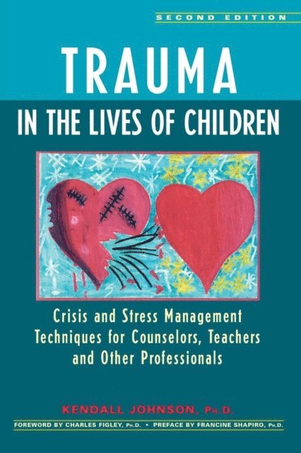 Kendall Johnson - Trauma in the Lives of Children, E-bok
