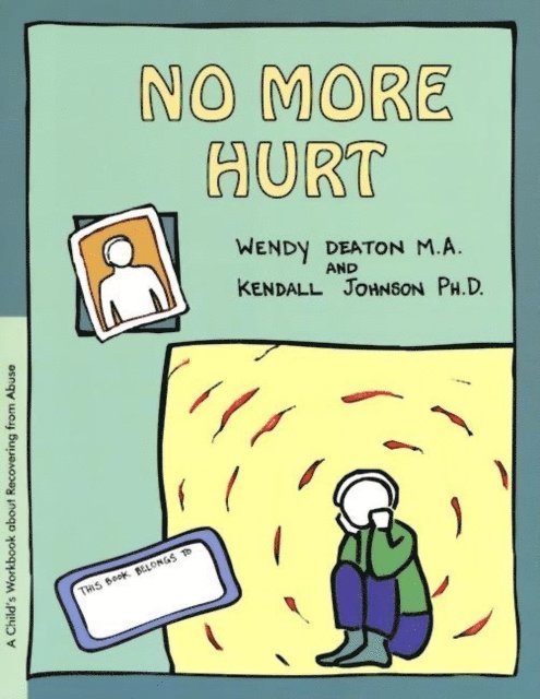 Kendall Johnson, Wendy Deaton - GROW: No More Hurt, E-bok