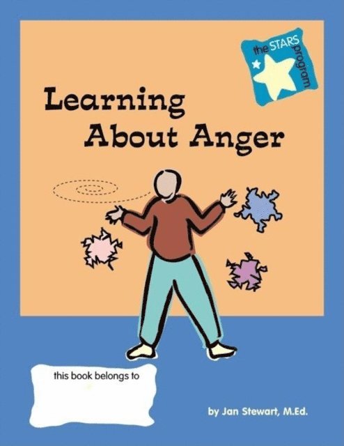 M.Ed. Jan Stewart - STARS: Learning About Anger, E-bok. Tillgänglighet: Lägg i varukorg