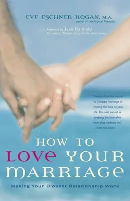 Eve Eschner Hogan - How to Love Your Marriage, Inbunden. Tillgänglighet: Lägg i varukorg