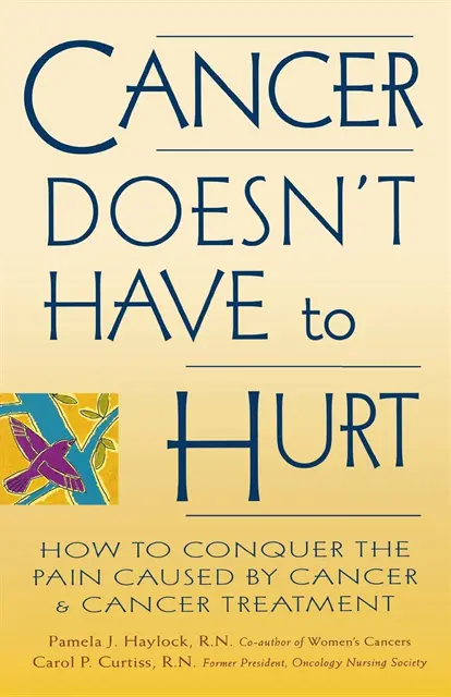 Carol P. Curtiss, R.N. Pamela J. Haylock - Cancer Doesn't Have to Hurt, E-bok. Tillgänglighet: Lägg i varukorg