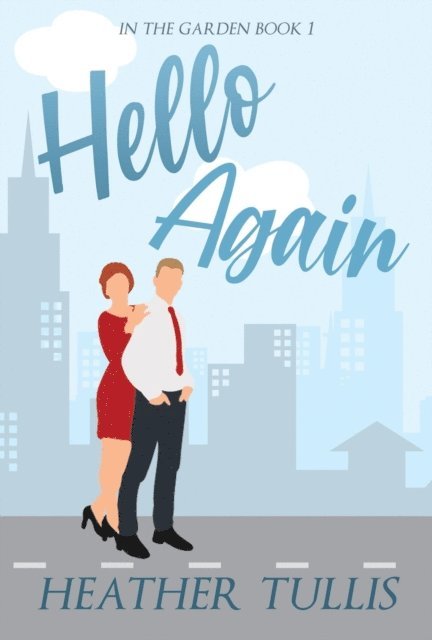 Heather Tullis - Hello Again, E-bok