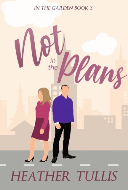 Heather Tullis - Not In The Plans, E-bok