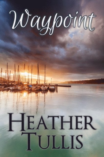 Heather Tullis - Waypoint, E-bok