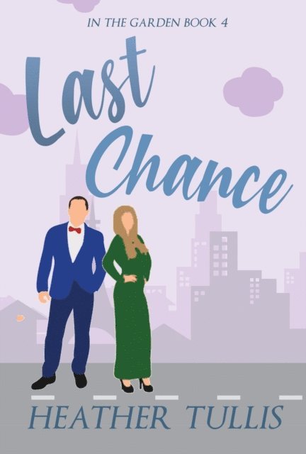 Heather Tullis - Last Chance, E-bok