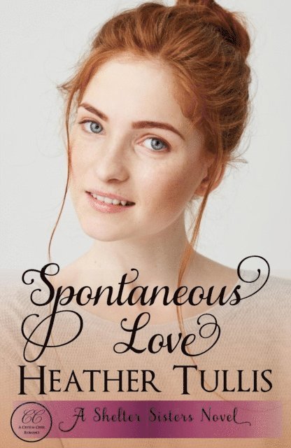 Heather Tullis - Spontaneous Love, E-bok
