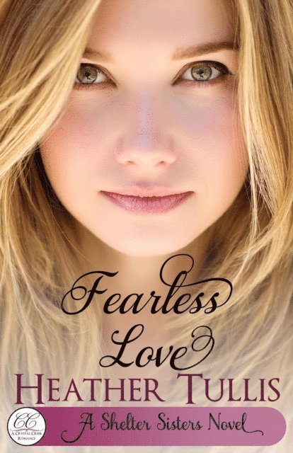 Heather Tullis - Fearless Love, E-bok