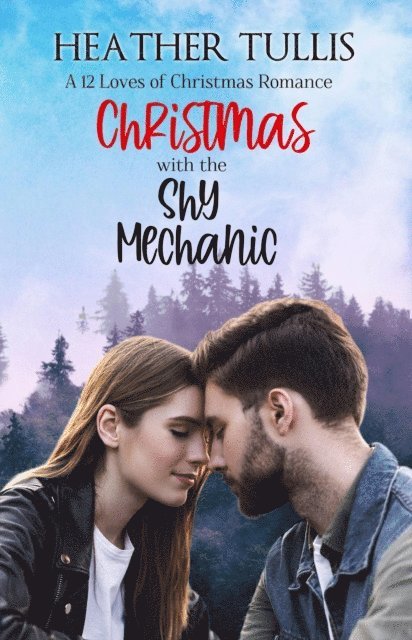 Heather Tullis - Christmas with the Shy Mechanic, E-bok