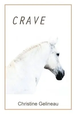 Christine Gelineau - Crave, Häftad. Tillgänglighet: Lägg i varukorg