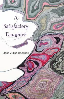 Jane Julius Honchell - Satisfactory Daughter, Häftad. Tillgänglighet: Lägg i varukorg
