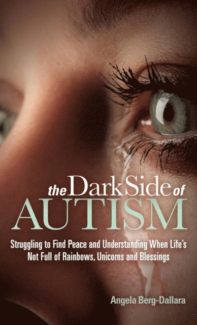 Angela Berg-Dallara - Dark Side of Autism, E-bok. Tillgänglighet: Lägg i varukorg