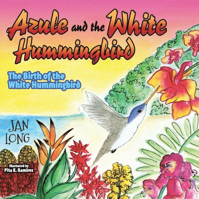 Jan Long - Azule and the White Hummingbird, E-bok. Tillgänglighet: Lägg i varukorg