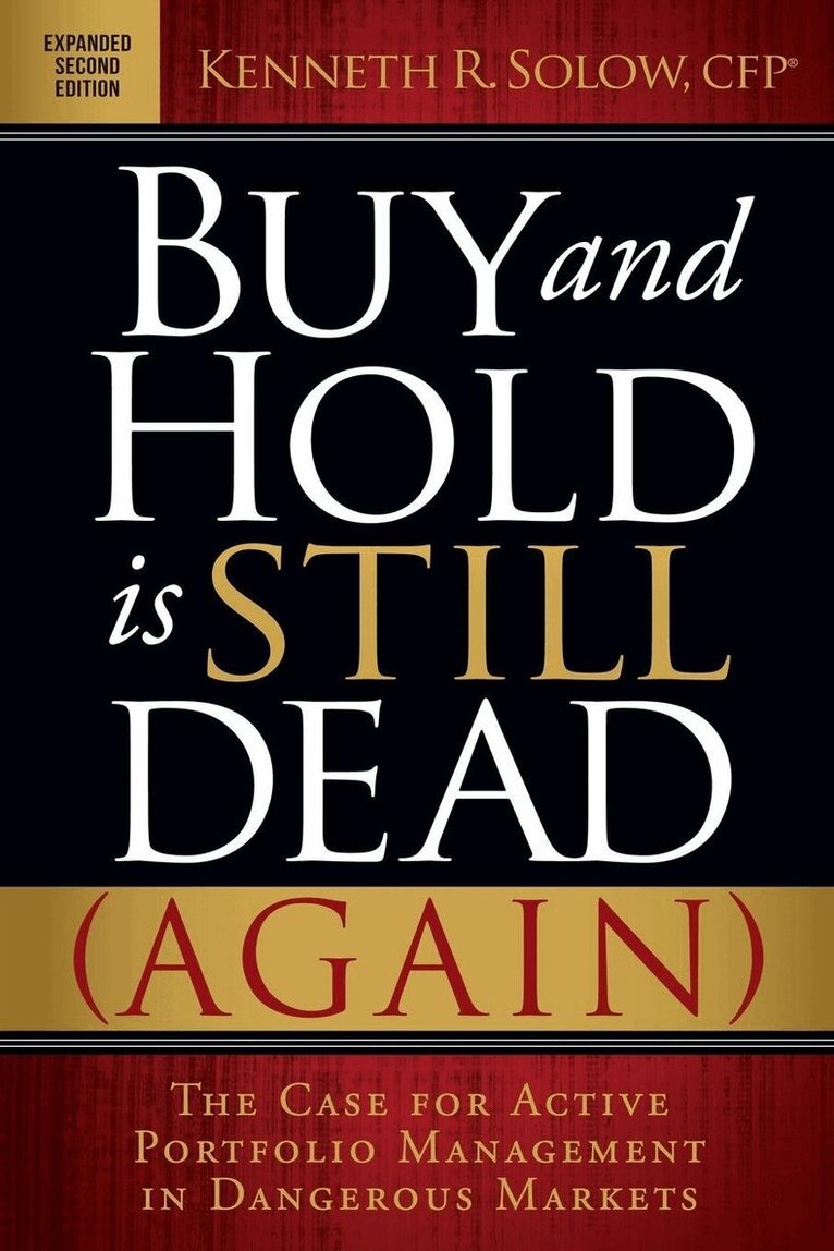 Kenneth R. Solow - Buy and Hold is Still Dead (Again), Häftad. Tillgänglighet: Lägg i varukorg