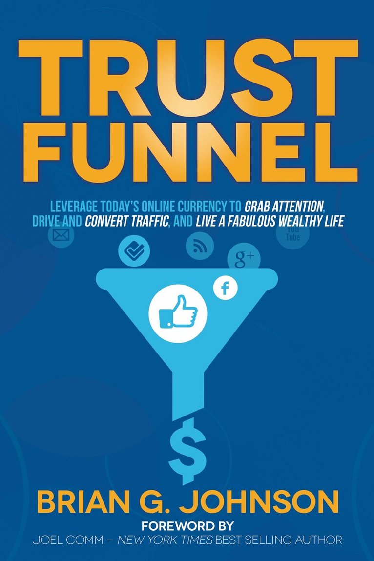 Brian G. Johnson - Trust Funnel, Inbunden