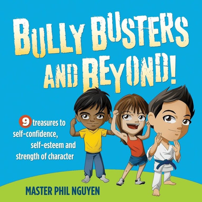 Master Phil Nguyen - Bully Busters and Beyond, Häftad. Tillgänglighet: Lägg i varukorg