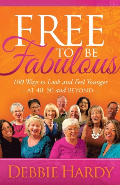 Debbie Hardy - Free to Be Fabulous, E-bok