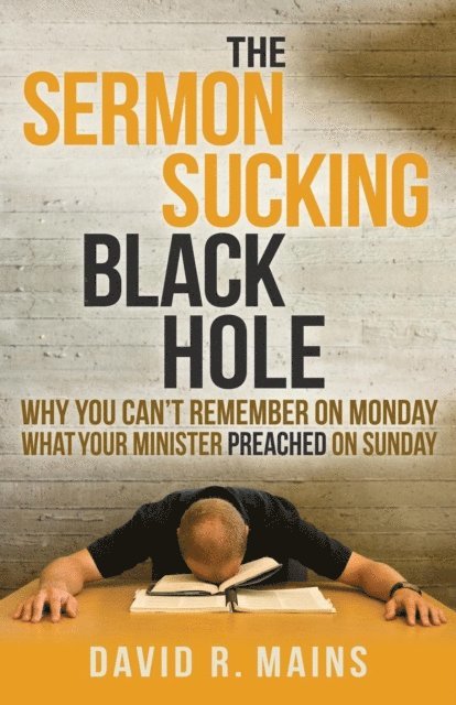 David R. Mains - Sermon Sucking Black Hole, E-bok
