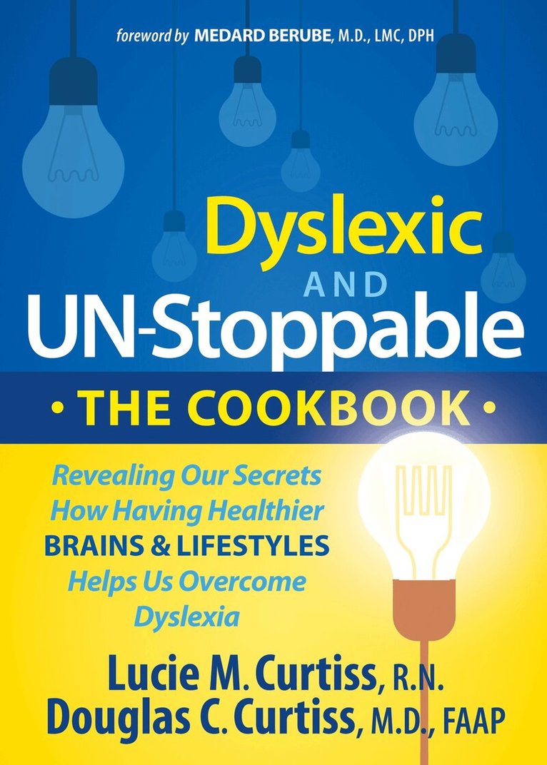 Lucie M. Curtiss, Douglas C. Curtiss - Dyslexic and Un-Stoppable The Cookbook, Häftad. Tillgänglighet: Lägg i varukorg