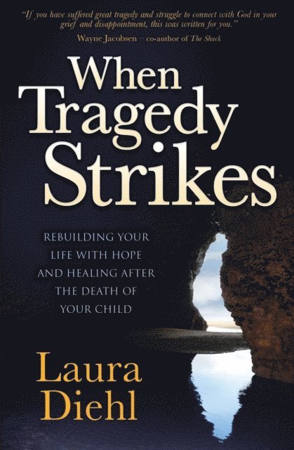 Laura Diehl - When Tragedy Strikes, E-bok