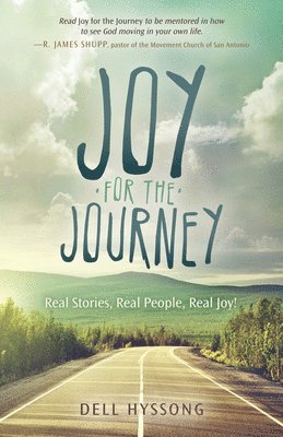 Dell Hyssong - Joy for the Journey: Real Stories, Real People, Real Joy!, Häftad