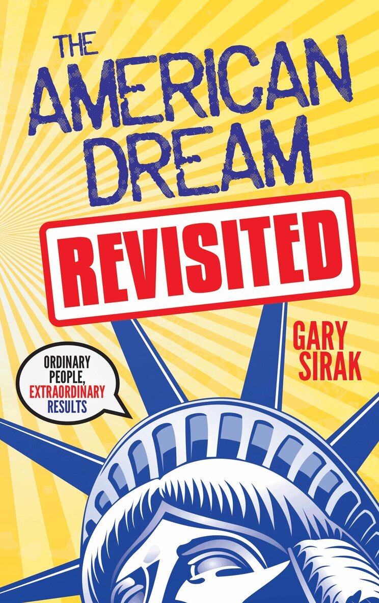 Gary Sirak - American Dream, Revisited, Häftad. Tillgänglighet: Lägg i varukorg