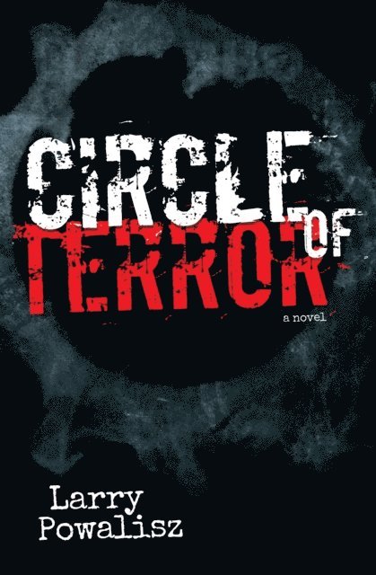 Larry Powalisz - Circle of Terror, E-bok