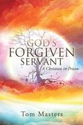 God's Forgiven Servant