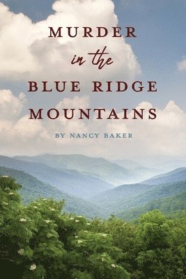 Nancy Baker - Murder in the Blue Ridge Mountains, Häftad
