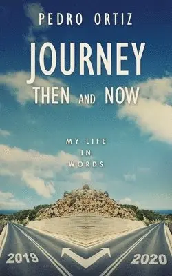 Pedro Ortiz - Journey Then and Now, Häftad. Tillgänglighet: Lägg i varukorg
