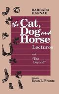 The Cat, Dog and Horse Lectures, and 'The Beyond'