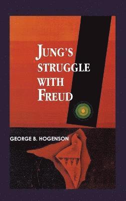 George B Hogenson - Jung's Struggle with Freud, Inbunden. Tillgänglighet: Lägg i varukorg