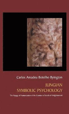 Carlos Amadeu Botelho Byington - Jungian Symbolic Psychology, Inbunden. Tillgänglighet: Lägg i varukorg
