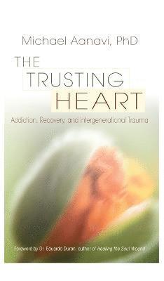 Michael Aanavi - Trusting Heart, Inbunden. Tillgänglighet: Lägg i varukorg