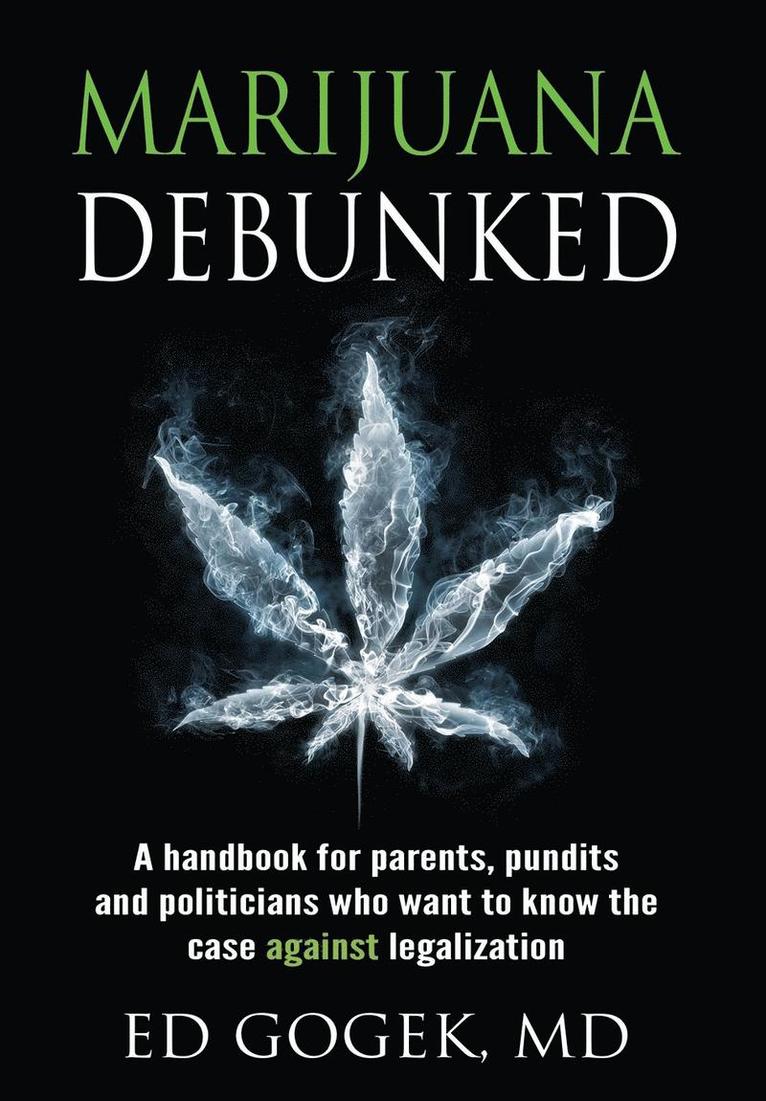 Ed Gogek - Marijuana Debunked, Inbunden. Tillgänglighet: Lägg i varukorg