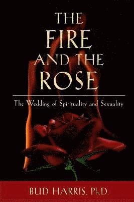 Bud Harris - Fire and the Rose, Häftad. Tillgänglighet: Lägg i varukorg