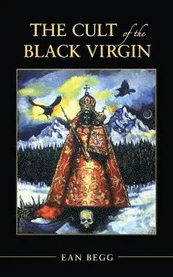 Ean Begg - Cult of the Black Virgin, Häftad. Tillgänglighet: Lägg i varukorg