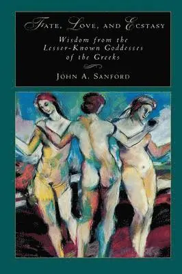 John B Sanford - Fate, Love, and Ecstasy, Häftad. Tillgänglighet: Lägg i varukorg