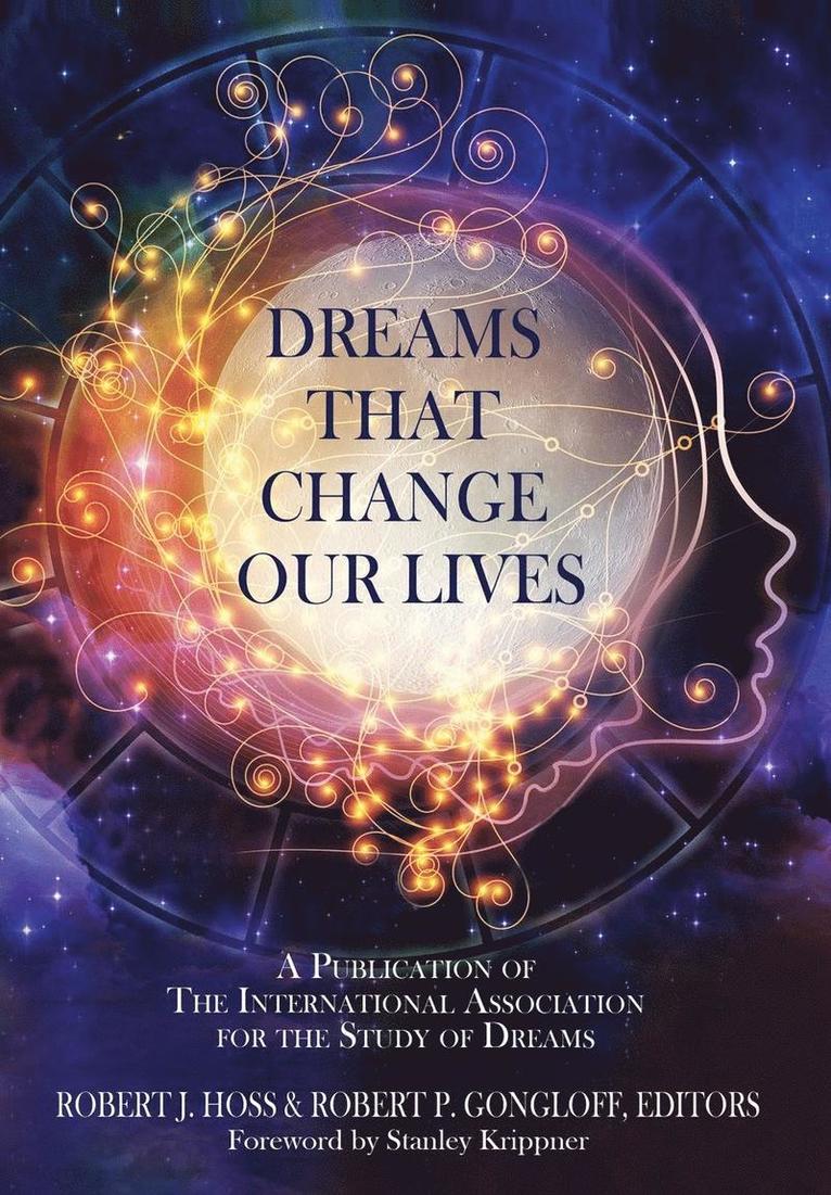 Robert J Hoss, Robert P Gongloff - Dreams That Change Our Lives, Inbunden
