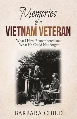 Barbara Child - Memories of a Vietnam Veteran, Häftad. Tillgänglighet: Lägg i varukorg