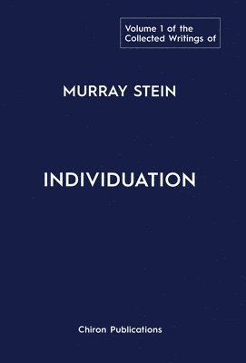 Murray Stein - Collected Writings of Murray Stein, Inbunden
