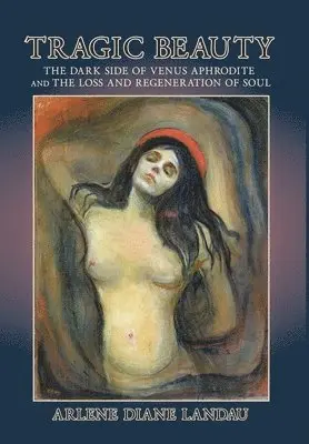 Arlene Diane Landau - Tragic Beauty, Inbunden. Tillgänglighet: Lägg i varukorg