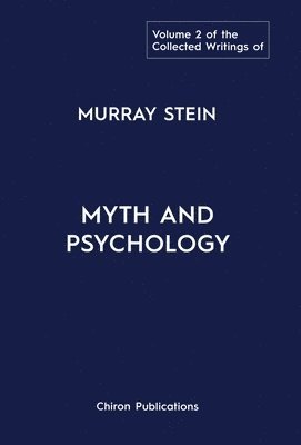 Murray Stein - Collected Writings of Murray Stein, Inbunden