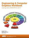 Engineering & Computer Graphics Workbook Using SOLIDWORKS 2017